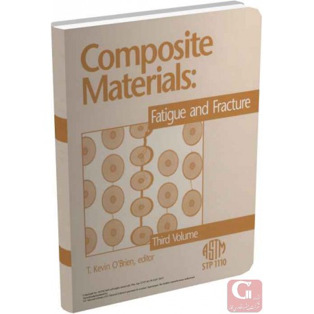 Composite Materials: Fatigue and Fracture (Third Volume)