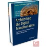 Architecting The Digital Transformation: Digital Business, Technology, Decision Support, Management